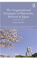 The Organisational Dynamics of University Reform in Japan