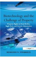 Biotechnology and the Challenge of Property