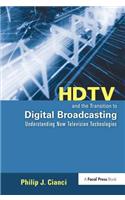 HDTV and the Transition to Digital Broadcasting