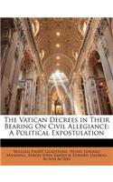 Vatican Decrees in Their Bearing on Civil Allegiance