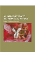 An Introduction to Mathematical Physics