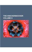 The Knickerbocker Volume 9: (English)