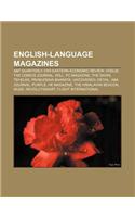 English-Language Magazines: A&f Quarterly, Far Eastern Economic Review, Vogue, the Comics Journal, Wsj., PC Magazine, the Dawn, Tehelka(English)