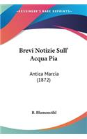 Brevi Notizie Sull' Acqua Pia