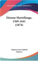 Etienne Martellange, 1569-1641 (1874)