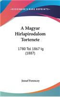 A Magyar Hirlapirodalom Tortenete