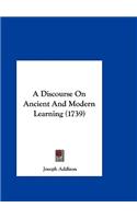 A Discourse on Ancient and Modern Learning (1739)