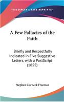 A Few Fallacies of the Faith