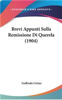 Brevi Appunti Sulla Remissione Di Querela (1904)