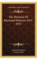 The Memoirs Of Raymond Poincare 1913-1914