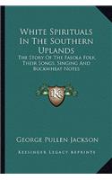 White Spirituals in the Southern Uplands