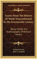 Leaves from the History of Welsh Nonconformity in the Seventeenth Century