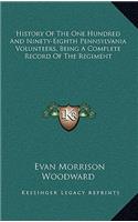 History Of The One Hundred And Ninety-Eighth Pennsylvania Volunteers, Being A Complete Record Of The Regiment