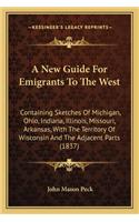 A New Guide For Emigrants To The West