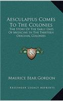 Aesculapius Comes To The Colonies