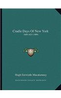 Cradle Days Of New York: 1609-1825 (1909)(English)
