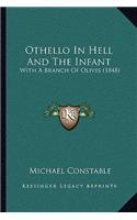 Othello in Hell and the Infant