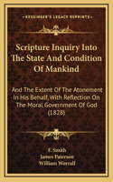 Scripture Inquiry Into the State and Condition of Mankind