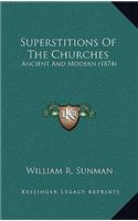 Superstitions Of The Churches