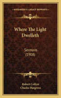 Where The Light Dwelleth