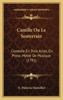 Camille Ou Le Souterrain