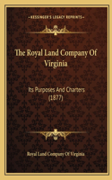 The Royal Land Company Of Virginia
