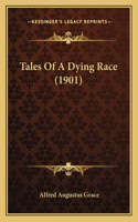 Tales Of A Dying Race (1901)
