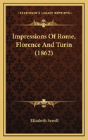 Impressions Of Rome, Florence And Turin (1862)