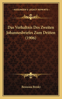 Verhaltnis Des Zweiten Johannesbriefes Zum Dritten (1906)