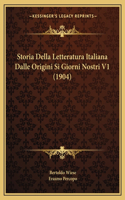 Storia Della Letteratura Italiana Dalle Origini Si Giorni Nostri V1 (1904)