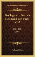 Das Tagebuch Dietrich Sigismund Von Buchs V1-2