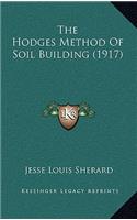 The Hodges Method Of Soil Building (1917)