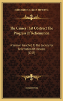 The Causes That Obstruct The Progress Of Reformation