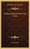 Freedom Of Speech In War Time (1919)