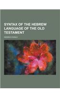 Syntax of the Hebrew Language of the Old Testament