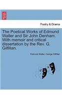 Poetical Works of Edmund Waller and Sir John Denham. with Memoir and Critical Dissertation by the REV. G. Gilfillan.