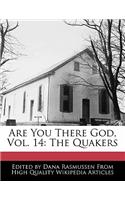 Are You There God, Vol. 14: The Quakers
