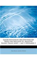 Gedachtnisfeier Der Universitat Wien Fur Weiland Se. Majestat Kaiser Franz Josef I. Am 2. Dezember 1