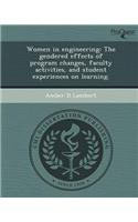 Women in Engineering: The Gendered Effects of Program Changes