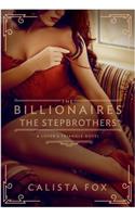 Billionaires: The Stepbrothers: A Lover's Triangle Novel