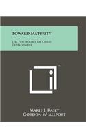Toward Maturity