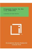 Common Cause, V4, No. 1-12, 1950-1951