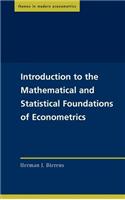 Introduction to the Mathematical and Statistical Foundations of Econometrics