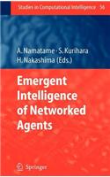 Emergent Intelligence of Networked Agents. Studies in Computational Intelligence, Vol 56.: (Studies in Computational Intelligence)
