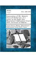Examination of Mr. Nelson's Views of Hindu Law, in a Letter to the Right Hon. Mountstuart Elphinstone Grant Duff, Governor of Madras.