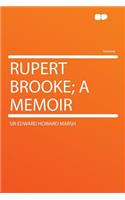 Rupert Brooke; A Memoir