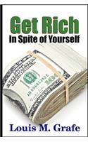 Get Rich In Spite of Yourself