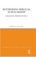 Rethinking Biblical Scholarship