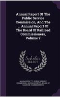 Annual Report of the Public Service Commission, and the ... Annual Report of the Board of Railroad Commissioners, Volume 7