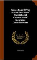 Proceedings Of The Annual Session Of The National Convention Of Insurance Commissioners